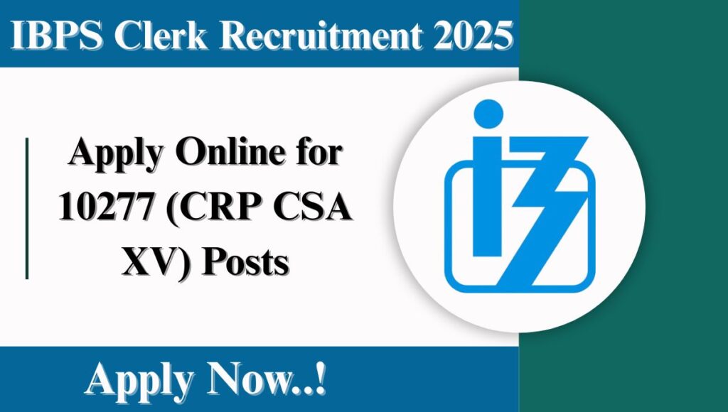 IBPS Clerk Recruitment 2025 