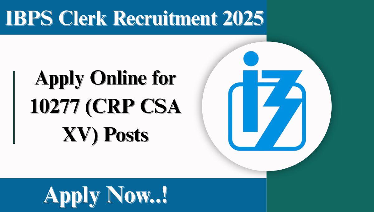 IBPS Clerk Recruitment 2025