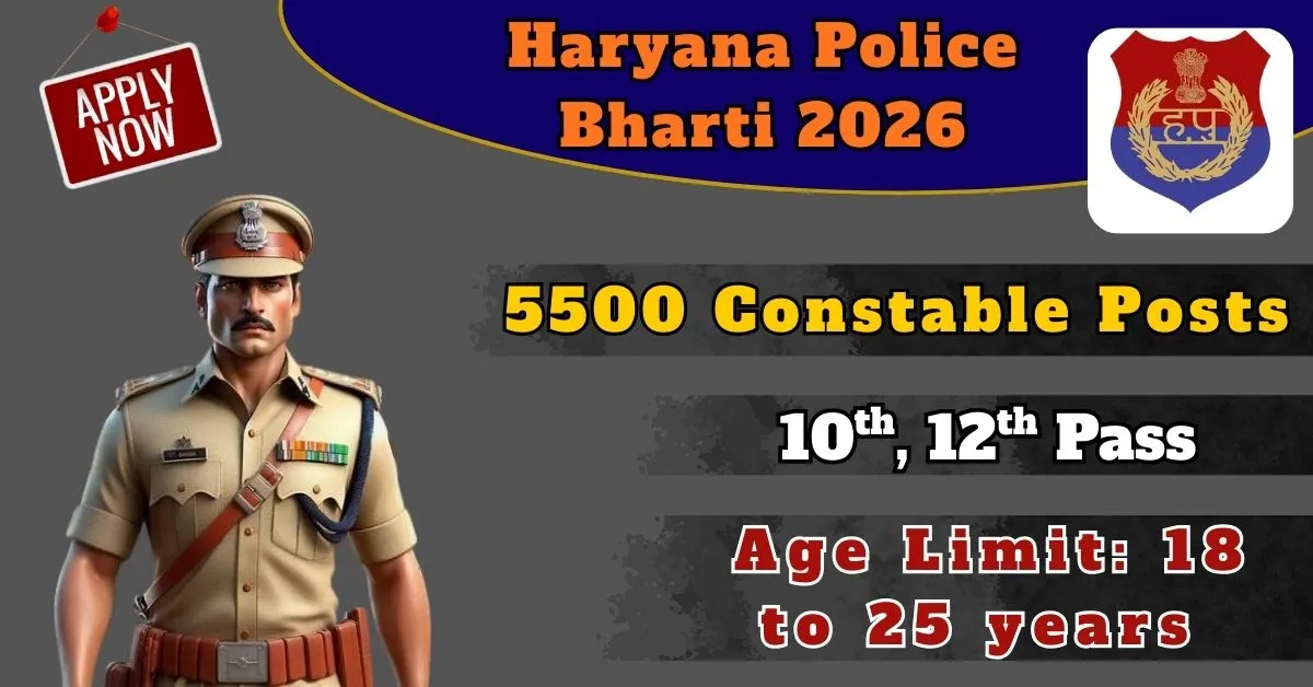 Haryana Police Constable HSSC Bharti 2026 for 5500 Out..! Apply Now 