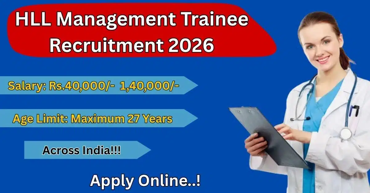 HLL Life Care Management Trainee Bharti 2026