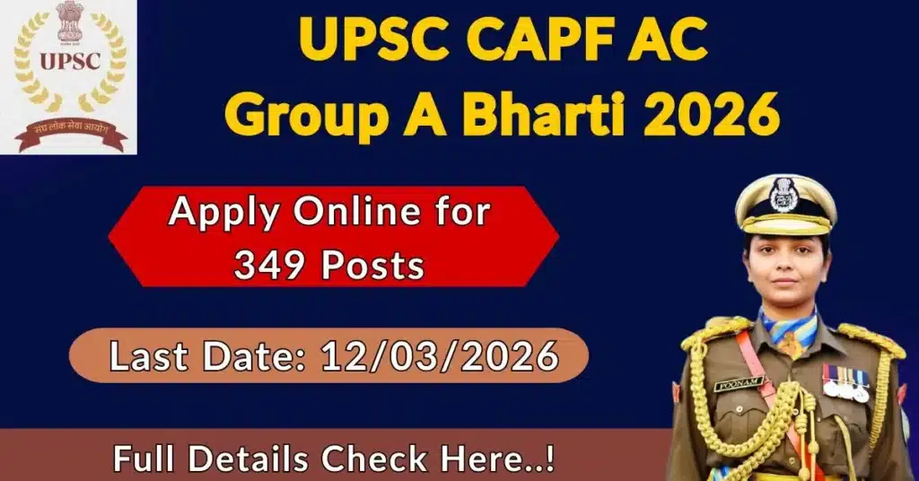 UPSC CAPF AC Group A Bharti 2026